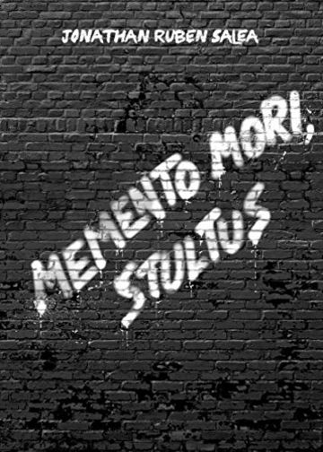 Memento Mori, Stultus